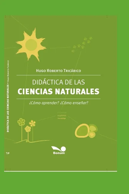 Didáctica de Las Ciencias Naturales: ¿Cómo aprender? ¿Cómo enseñar? - Paperback