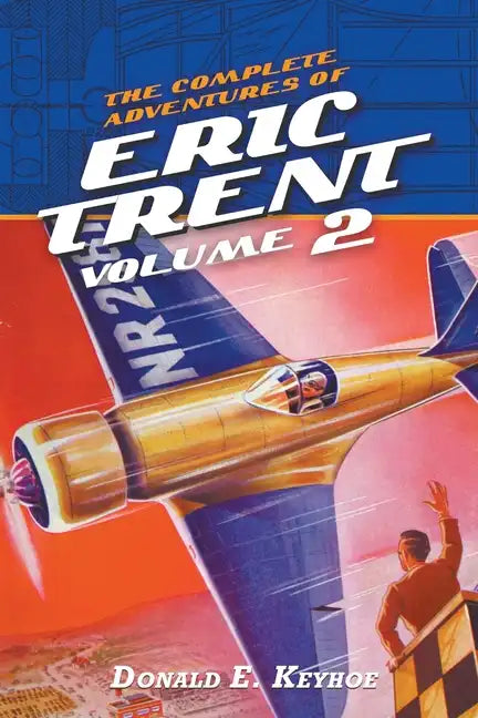 The Complete Adventures of Eric Trent, Volume 2 - Paperback