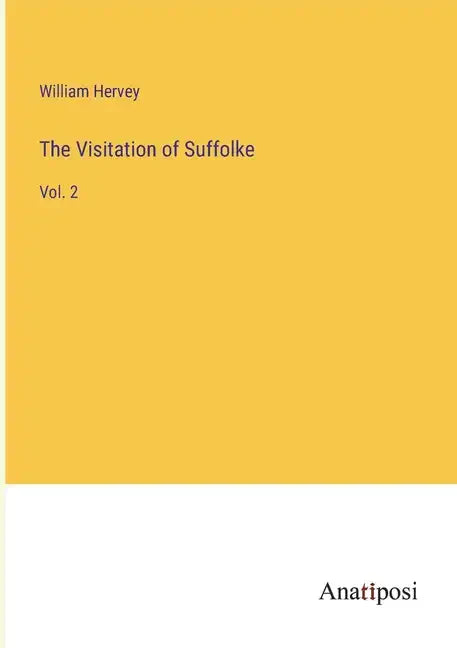 The Visitation of Suffolke: Vol. 2 - Paperback
