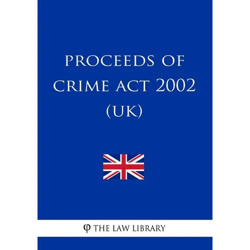 Proceeds of Crime Act 2002 - Paperback