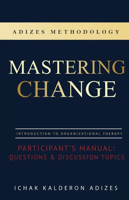 Mastering Change Participant's Manual: Questions and Discussion Topics - Paperback
