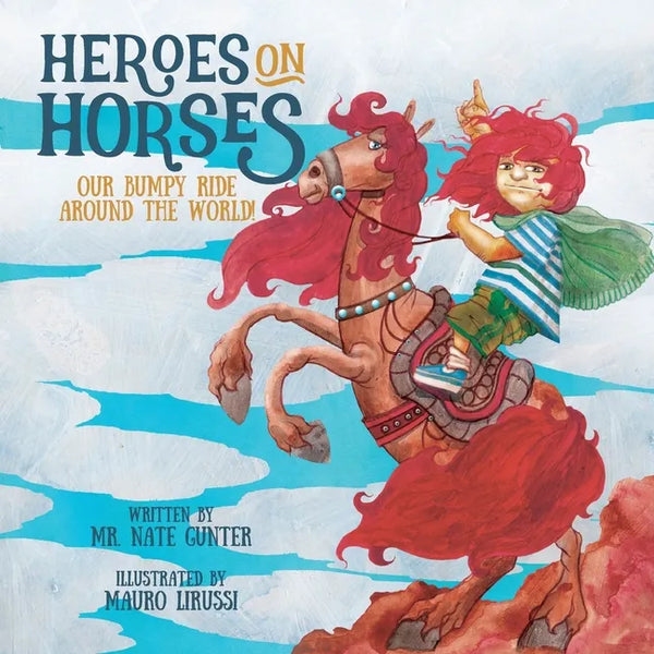 Heroes on Horses Children's Book: Our bumpy ride around the world! - Paperback