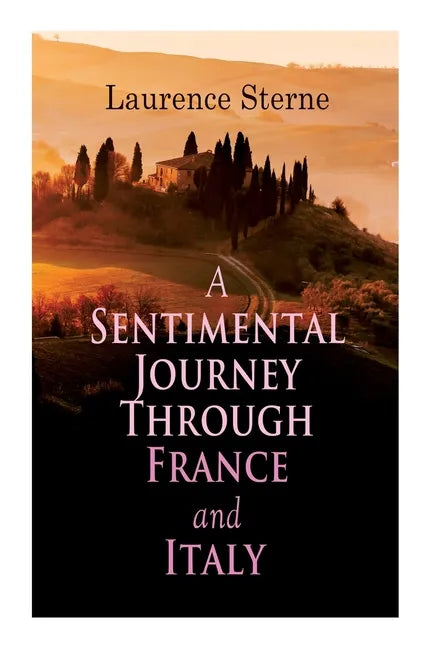 A Sentimental Journey Through France and Italy: Autobiographical Novel - Paperback