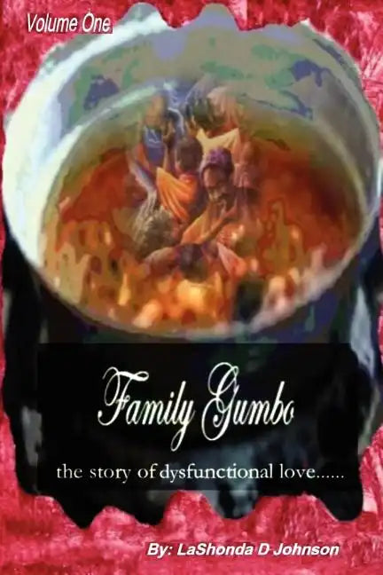 Family Gumbo the Story of Dysfunctional Love - Paperback