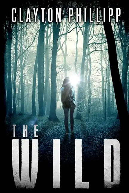 The Wild: A Young Adult Dystopian Science Fiction Novel in a Dystopian World - Paperback