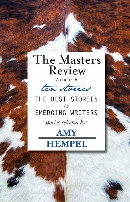 The Masters Review Volume V: with stories selected by Amy Hempel - Paperback