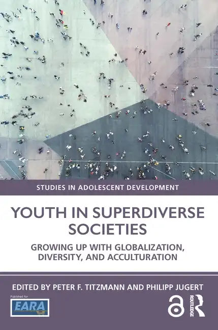 Youth in Superdiverse Societies: Growing up with globalization, diversity, and acculturation - Paperback