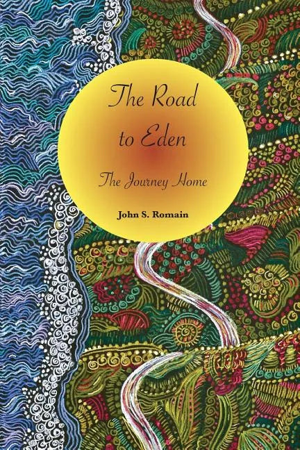 The Road to Eden: The Journey Home - Paperback