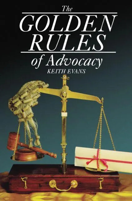 The Golden Rules of Advocacy - Paperback