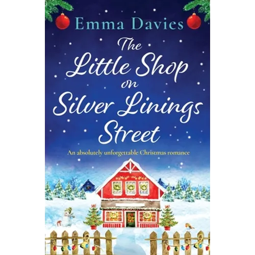 The Little Shop on Silver Linings Street: An absolutely unforgettable Christmas romance - Paperback