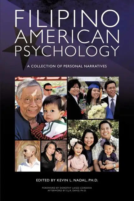 Filipino American Psychology: A Collection of Personal Narratives - Paperback