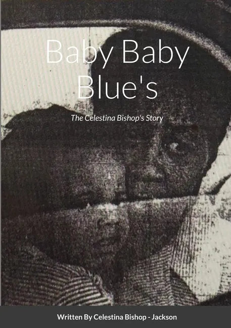 Baby Baby Blue's: The Celestina Bishop's Story - Paperback