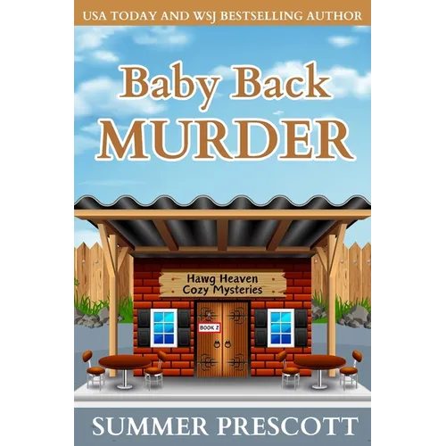 Baby Back Murder: Hawg Heaven Cozy Mysteries Book 2 - Paperback