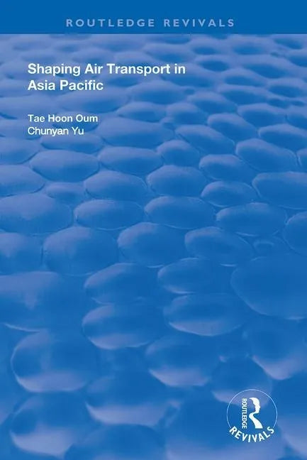 Shaping Air Transport in Asia Pacific - Paperback