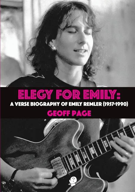 Elegy for Emilia: A Verse Biography of Emily Remler (1957-1990) - Paperback