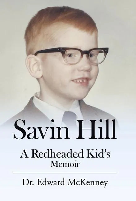 Savin Hill: A Redheaded Kid's Memoir - Hardcover