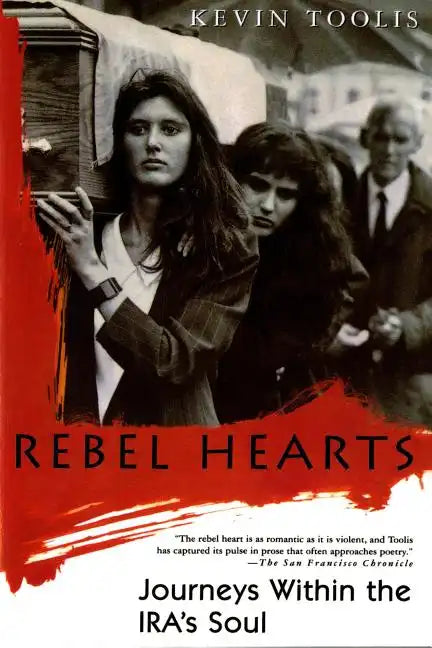 Rebel Hearts: Journeys Within the Ira's Soul - Paperback
