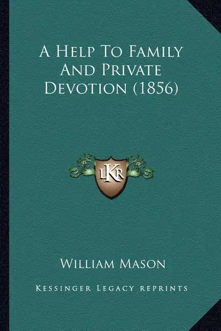 A Help to Family and Private Devotion (1856) - Paperback