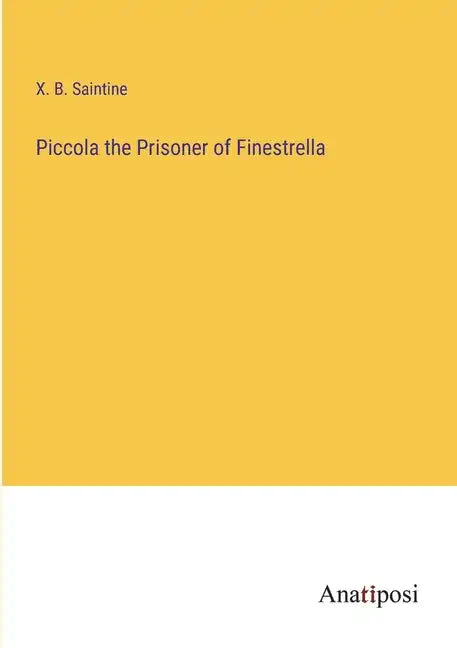 Piccola the Prisoner of Finestrella - Paperback