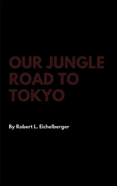 Our Jungle Road to Tokyo - Hardcover