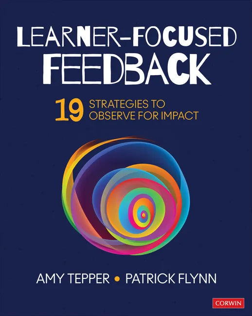 Learner-Focused Feedback: 19 Strategies to Observe for Impact - Paperback