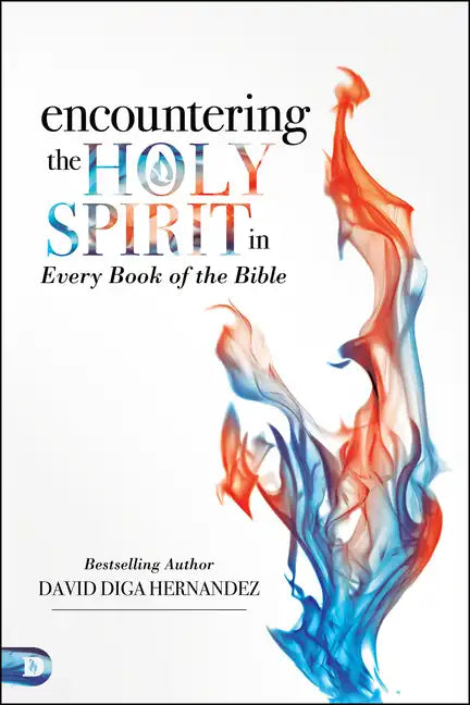 Encountering the Holy Spirit in Every Book of the Bible - Paperback