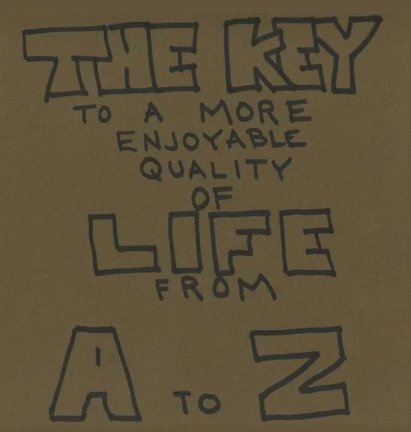 The Key To A More Enjoyable Quality Of Life From A-Z - Hardcover