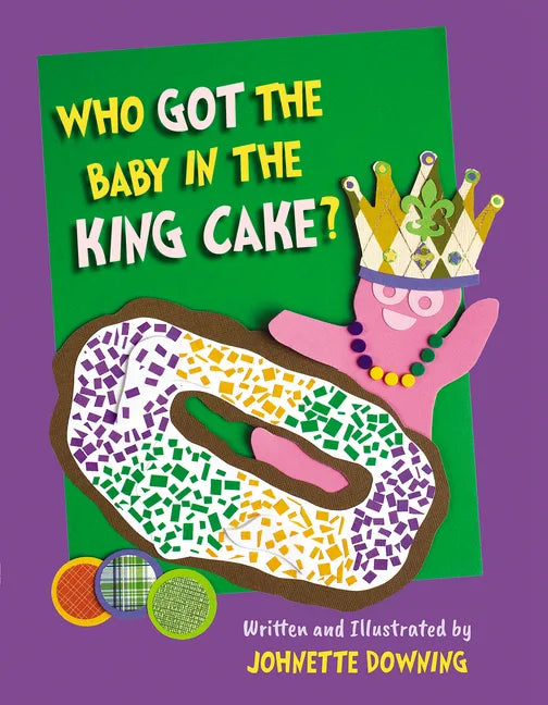 Who Got the Baby in the King Cake? - Hardcover