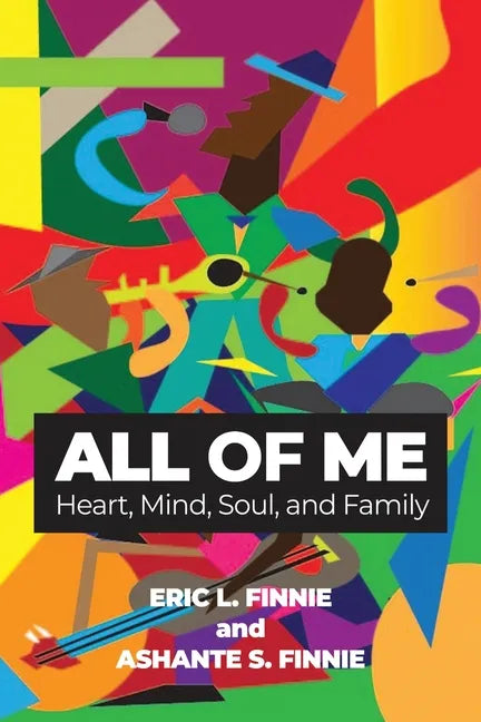 All of Me: Heart, Mind, Soul, and Family - Paperback