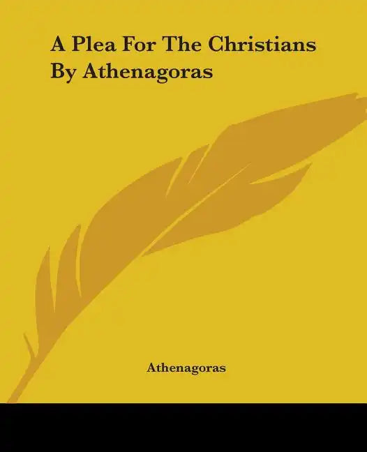 A Plea For The Christians By Athenagoras - Paperback