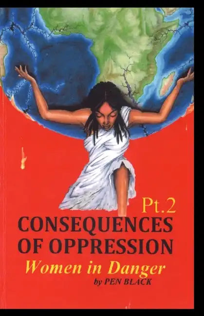 Consequences of Oppression Pt.2: Women in Danger - Paperback