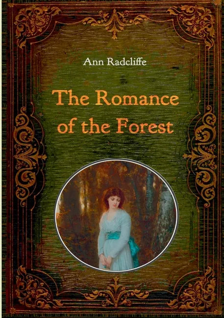 The Romance of the Forest - Illustrated: With numerous comtemporary illustrations - Paperback