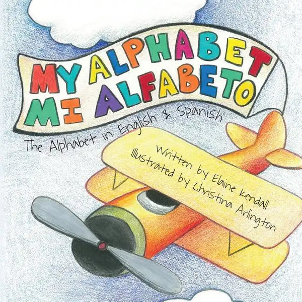 My Alphabet: Mi Alfabeto: The Alphabet in English & Spanish - Paperback