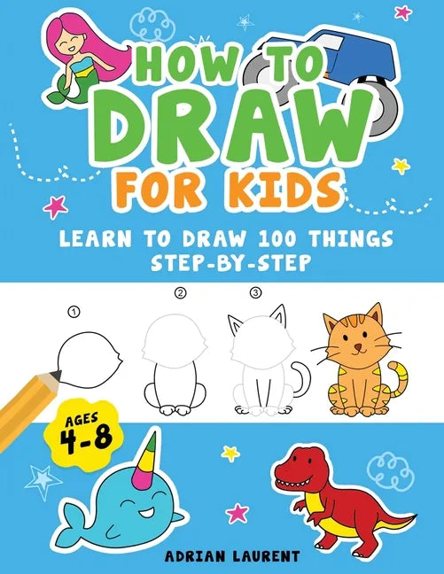 How to Draw People for Kids 4-8: Learn to Draw 101 Fun People with Simple Step by Step Drawings for Children - Paperback