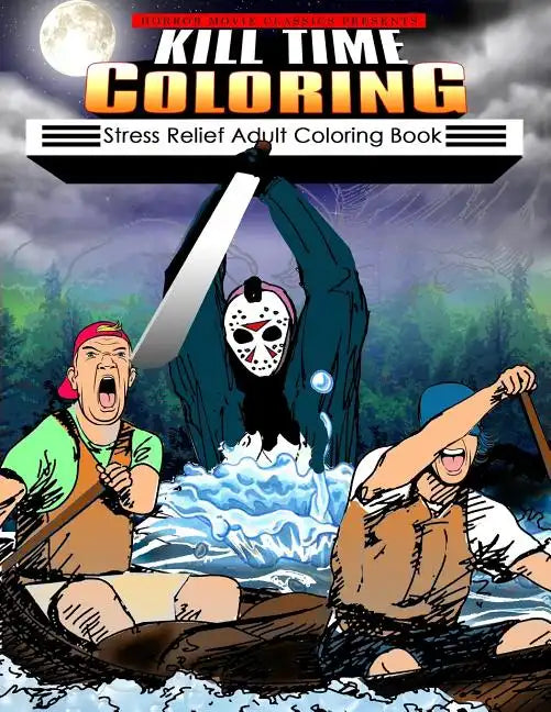 Kill Time Coloring: Stress Relief Adult Coloring Book - Paperback