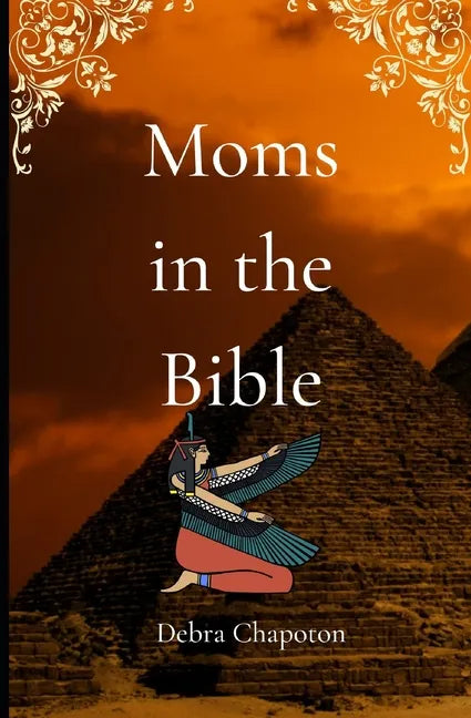 Moms in the Bible: Sunday School Plans and/or Personal Bible Study - Paperback