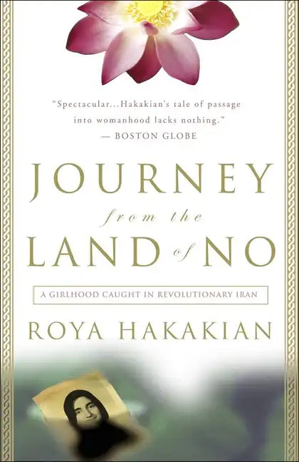 Journey from the Land of No: A Girlhood Caught in Revolutionary Iran - Paperback