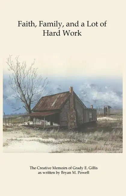 Faith, Family, and a Lot of Hard Work - Paperback