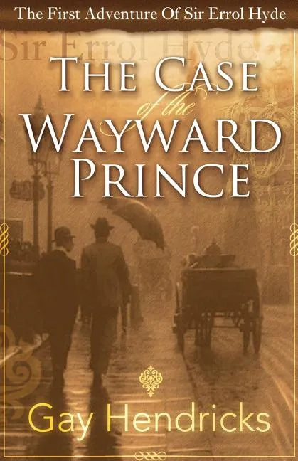 The First Adventure of Sir Errol Hyde: The Case of the Wayward Prince - Paperback