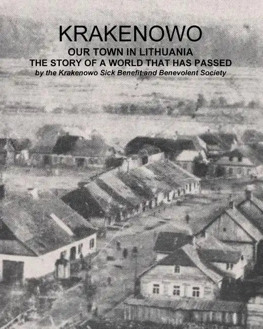 Krakenowo - The story of a world that has passed: Our town In Lithuania - Paperback