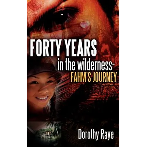 Forty Years in the Wilderness-Fahm's Journey - Paperback