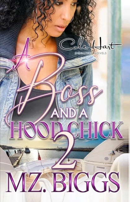 A Boss And A Hood Chick 2: An Urban Romance Story - Paperback