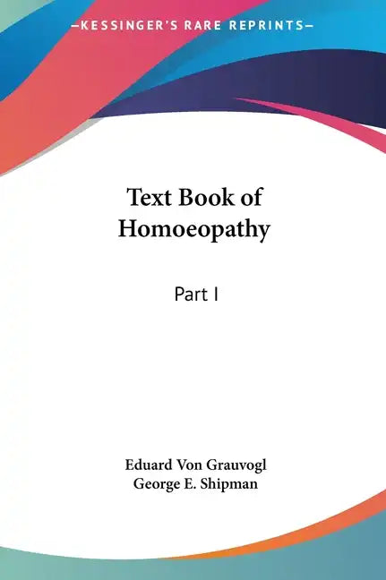 Text Book of Homoeopathy: Part I - Hardcover