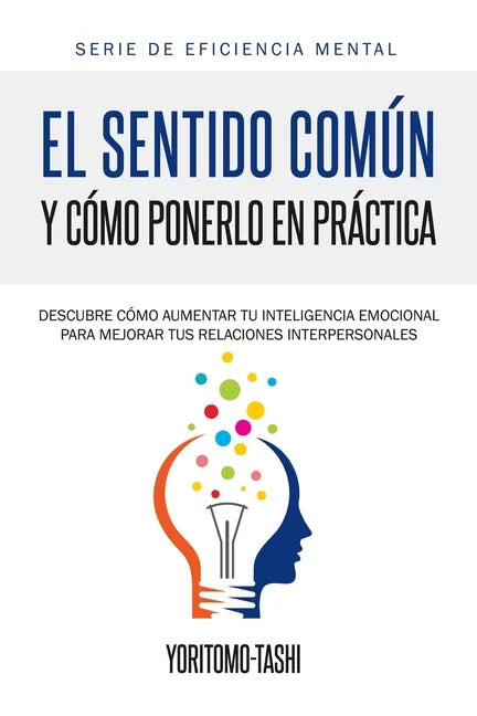 El Sentido Común y Cómo Ponerlo en Práctica - Paperback