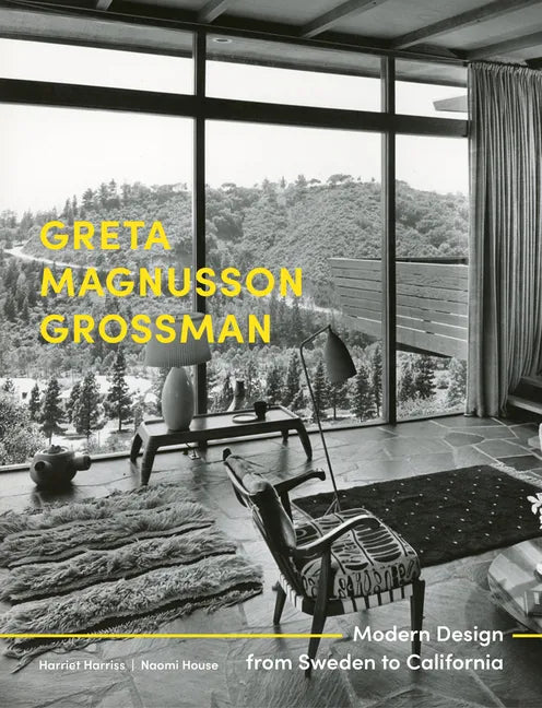 Greta Magnusson Grossman: Modern Design from Sweden to California - Hardcover