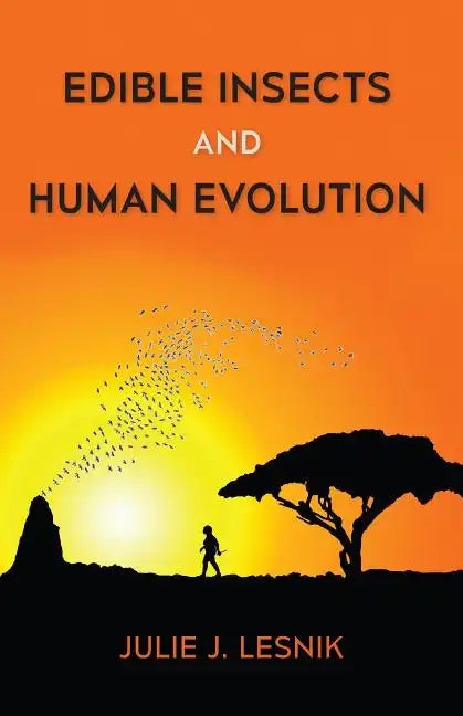 Edible Insects and Human Evolution - Paperback