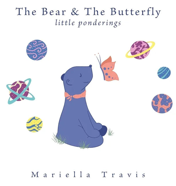 The Bear & The Butterfly: Little Ponderings - Hardcover