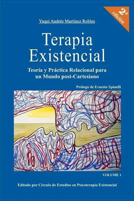 Terapia Existencial: Teoria y Practica Relacional para un Mundo Post-Cartesiano - Paperback