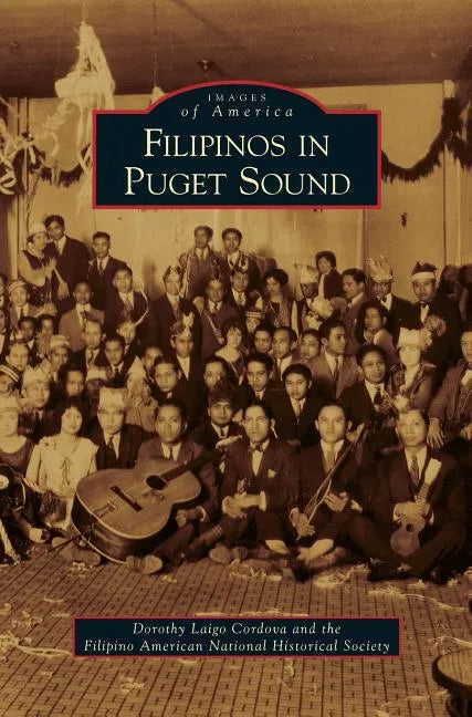 Filipinos in Puget Sound - Hardcover