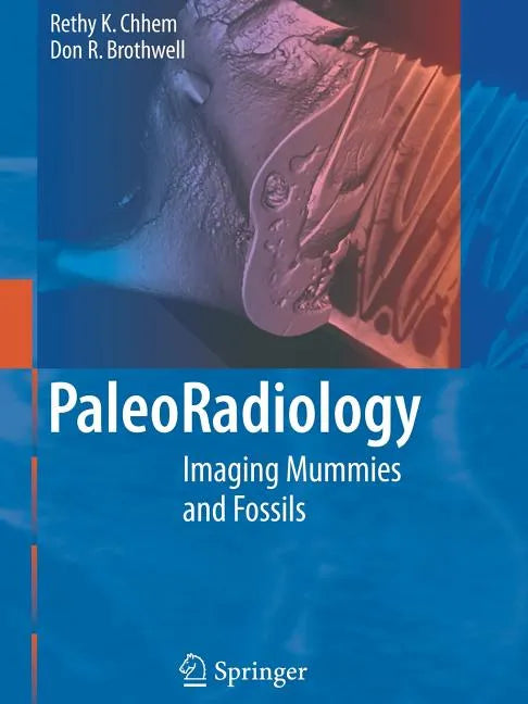 Paleoradiology: Imaging Mummies and Fossils - Paperback